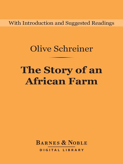 Title details for The Story of an African Farm (Barnes & Noble Digital Library) by Olive Schreiner - Wait list